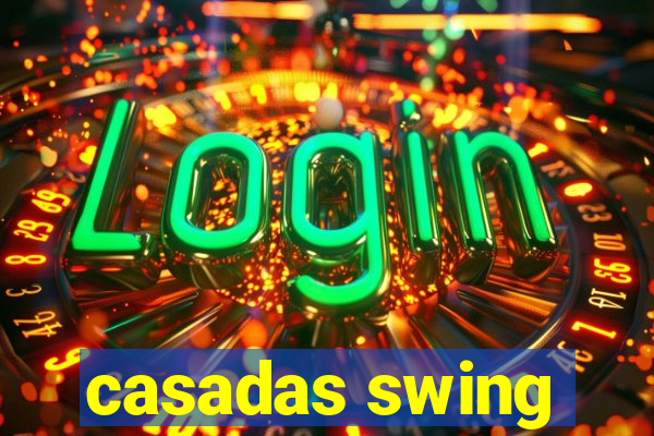 casadas swing